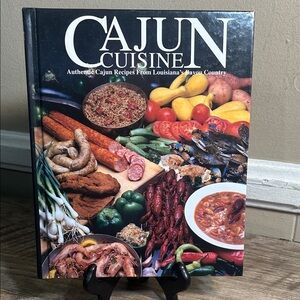 Cajun Cuisine: Authentic Cajun Recipes from Louisiana's Bayou Country